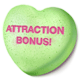 Attraction Bonus Candy